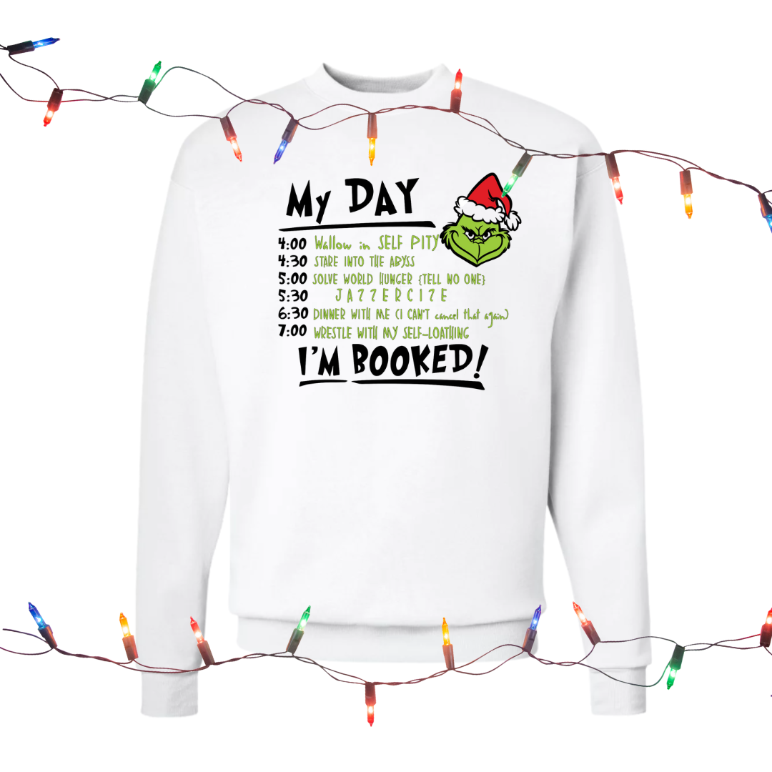 Grinch I'm Booked Crewneck