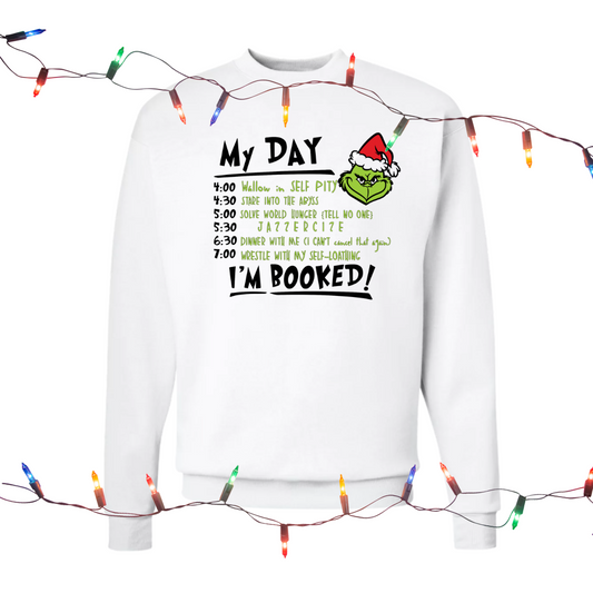 Grinch I'm Booked Crewneck