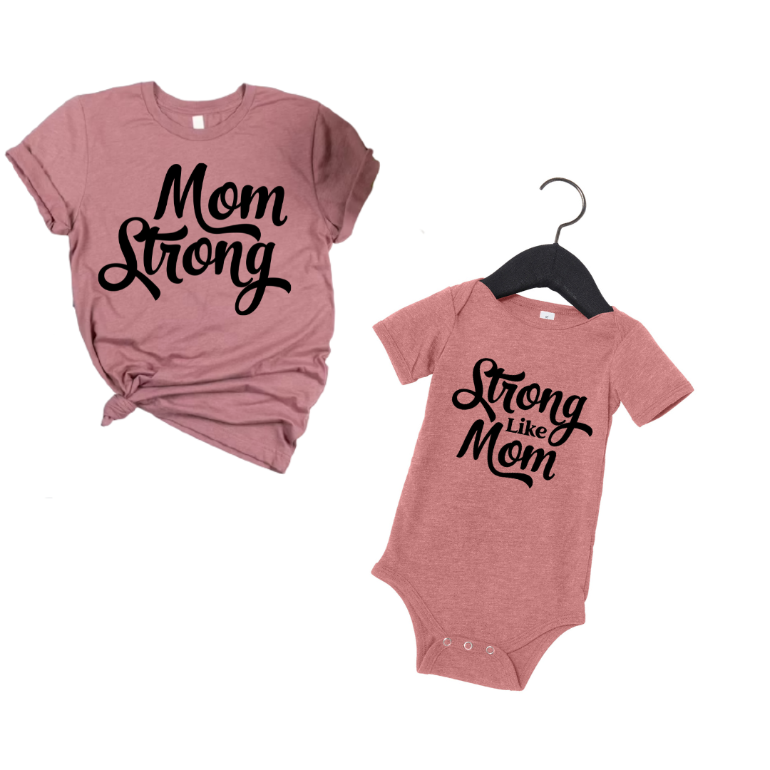 Strong Like Mom Baby & Toddler