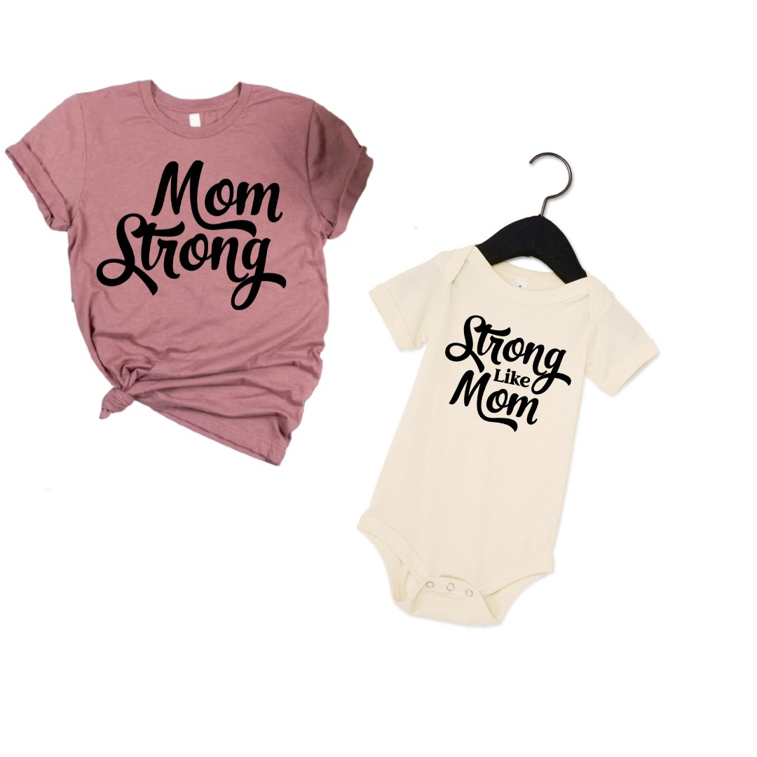 Strong Like Mom Baby & Toddler