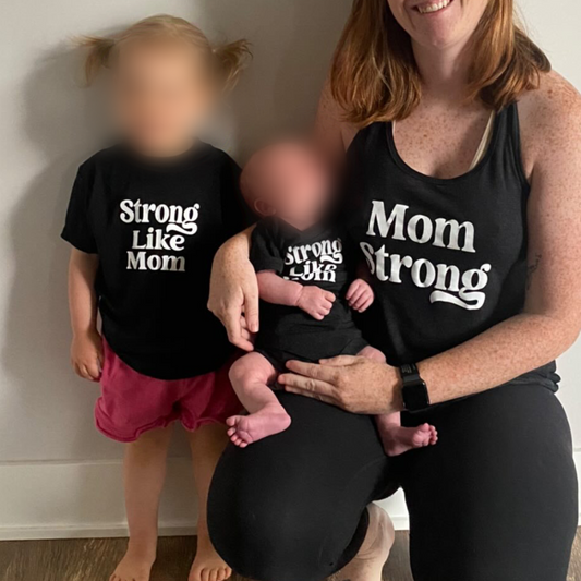 Strong Like Mom Bold Baby & Toddler