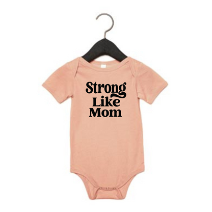 Strong Like Mom Bold Baby & Toddler